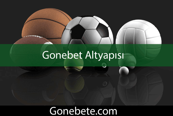 Gonebet Altyapısı