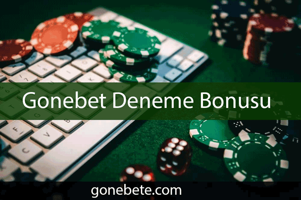 Gonebet deneme bonusu ile tanınan firmaların başında gelmektedir.