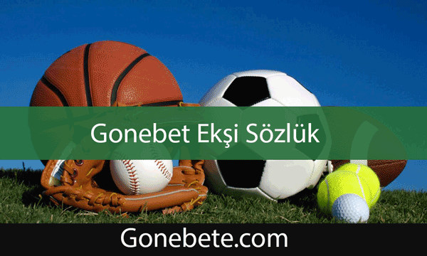 Gonebet Ekşi Sözlük