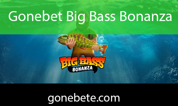 Gonebet Big Bass Bonanza