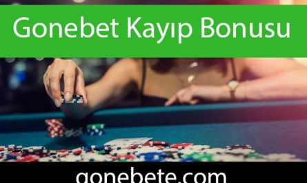 Gonebet kayıp bonusu miktarıyla dikkat çekmektedir.